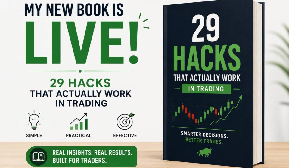 My New Book Is Live: 29 Hacks That Actually Work in Trading